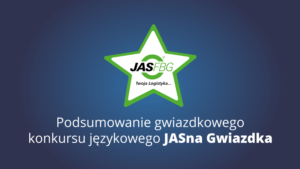 Gwiazdkowy konkurs językowy „JASna gwiazdka” dla pracowników JAS-FBG.